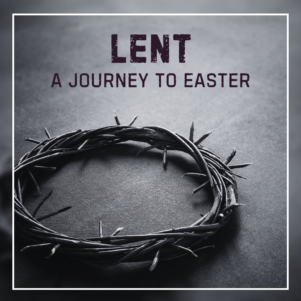 Lent A Journey to Easter Graphic copy